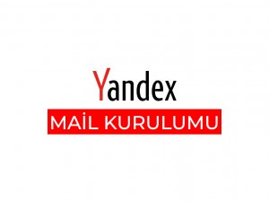 Yandex Mail Kurulumu - Yandex 360 ile Ücretsiz Kurumsal Mail Oluşturma
